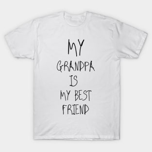 My Grandpa Is My Best Friend T-Shirt